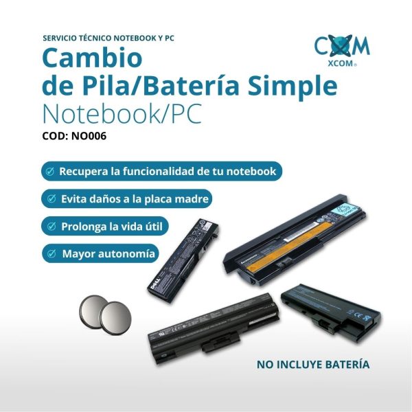SERVICIO CAMBIO PILA / BATERIA SIMPLE NOTEBOOK/PC (NO INCLUYE BATERIA )